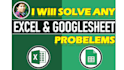 solve your excel and googlesheet problems
