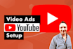 set up youtube ads that attract customers