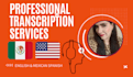 transcribe mexican spanish and english