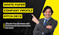 write and design white paper, company profile and pitch deck