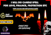 do candle spell for love, finance, protection etc