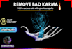 remove bad karma from you