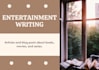 write entertainment articles and blog posts