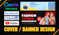 make linkedin, youtube, facebook cover design using canva