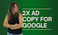 write 2x ad copy for google ads