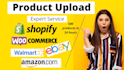 upload products or product listing expert on shopify, ebay, etsy, woocommerce