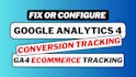 fix or setup google analytics, tag manager, ga4 ecommerce tracking for shopify
