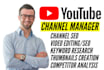 be your youtube channel manager