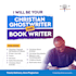 write your christian book, devotional, or sermon as a professional ghostwriter