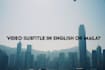 can create or edit subtitle and caption in english or malay
