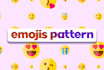 make a emojis pattern