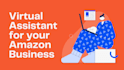 be your amazon VA amazon fba virtual assistant