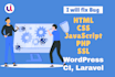 do bug fixing in HTML CSS javascript PHP SSL laravel ai agent automation