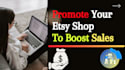 do etsy promotion to increase etsy traffic, and sales