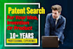 do a patent search for your idea, invention or product