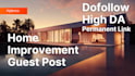 do guest post on da45 home improvement blog with dofollow link