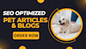 write SEO optimized pet articles and blogs