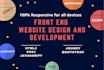 be your front end web developer with responsive design