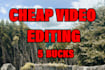 edit your video for cheap