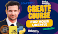 create a programming video course for udemy, skill share