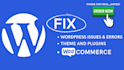 fix wordpress and  woocommerc errors or do customization