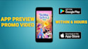 create app preview promo video within 6 hours