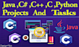 do java  csharp c cpp programming tasks and projects