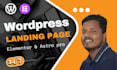 create a wordpress website or landing page using elementor and astra pro