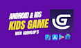 provide android kids game  ready to publish with gdevelop 5