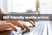 write SEO friendly textile article