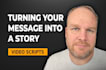 write a compelling video script