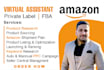be your expert amazon fba consultant, and virtual assistant
