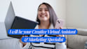 be your creative virtual assistant and marketing specialist