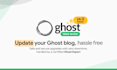 update your ghost cms blog to the latest version