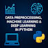 do data preprocessing and develop ml and dl models in python
