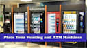 do cold calling and place your vending and atm machines