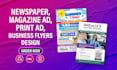 design print ad, magazine ad, newspaper ad, one pager, flyer or poster
