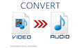 convert video to  audio