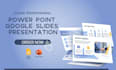 design professional powerpoint or googleslides presentation