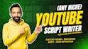 be your youtube scriptwriter for faceless video scriptwriting