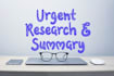 assist with urgent research, summaries, articles