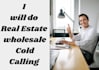 do real estate wholesale cold calling