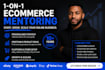your 1 on 1 ecommerce mentor to help you start and grow your online business