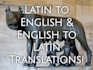 translate from english to latin and latin to english