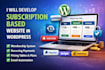 develop subscription website for you in wordpress