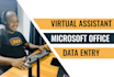 be your virtual assistant, do data entry, and any task on microsoft office