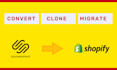 convert clone migrate your squarespace store to shopify