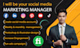 be your social media marketing manager