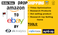 do amazon aliexpress or walmart to ebay dropshipping top trending listings
