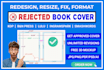 redesign, resize, edit, format and update your book cover